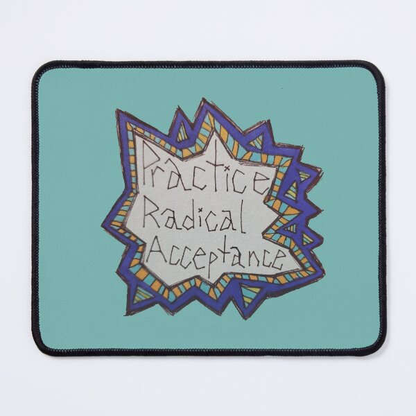 Item preview, Radical Acceptance designed and sold by SoftGayCryptids.