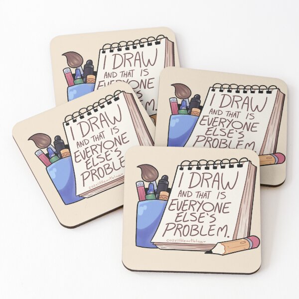 Item preview, I Draw And That Is Everyone Else's Problem designed and sold by Galaxxi.