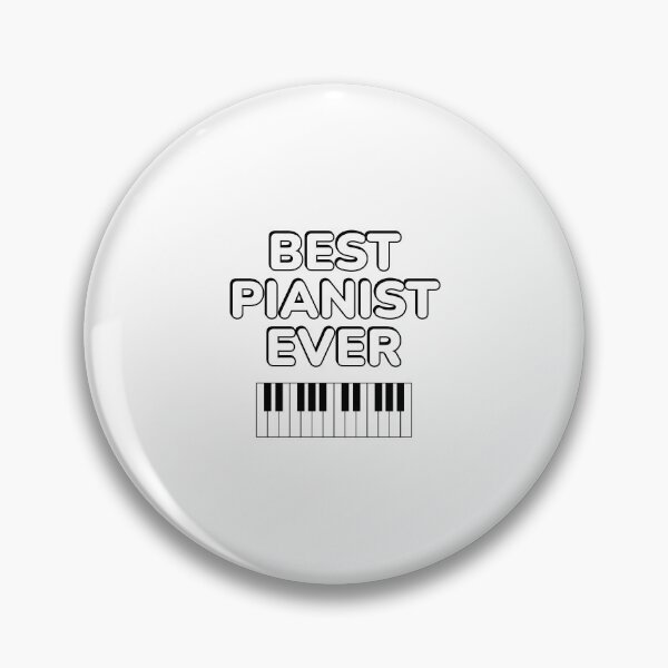 Item preview, Best Pianist Ever  designed and sold by Inspirationmotivation.