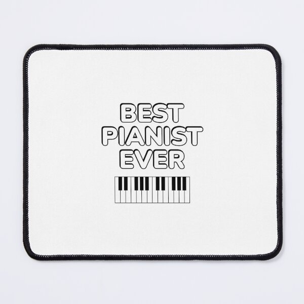 Item preview, Best Pianist Ever  designed and sold by Inspirationmotivation.