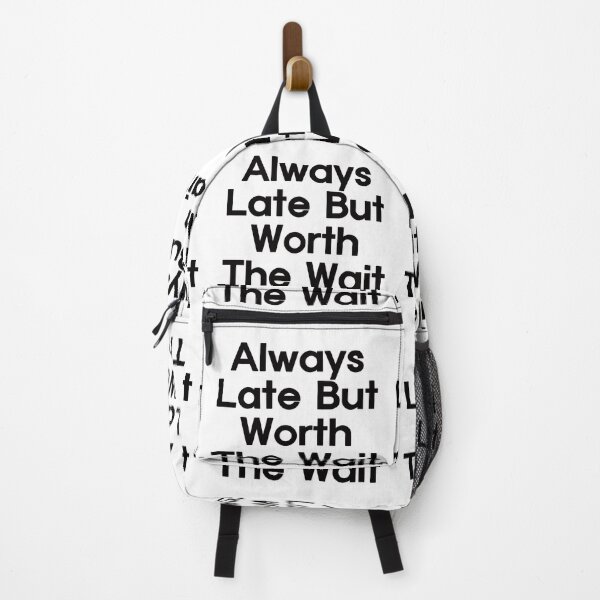 Item preview, Always Late But Worth The Wait designed and sold by EunsooLee.