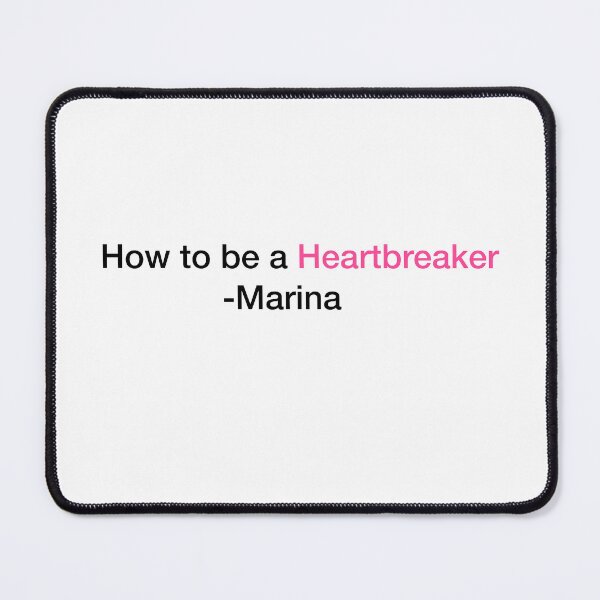 Item preview, How to be a heartbreaker - Marina designed and sold by MyMooMoos.