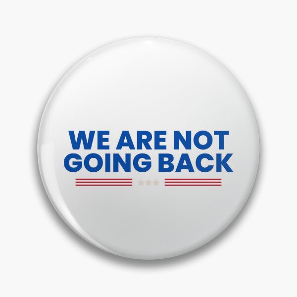 Item preview, we are not going back kamala harris 2024 designed and sold by allthingscrafts.