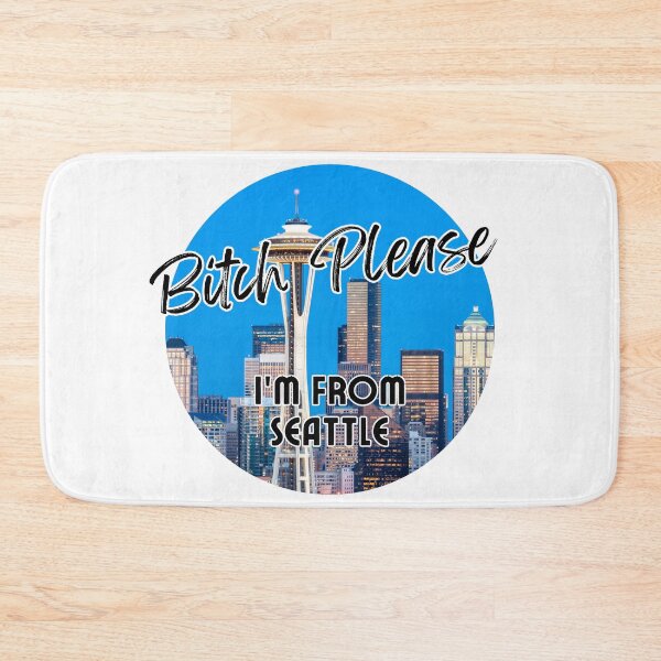 Item preview, Bitch Please I'm From Seattle - Adult Content designed and sold by bimbleDIY.