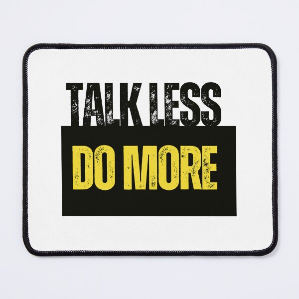 Item preview, Talk Less do more designed and sold by Oreo2020 Creations.