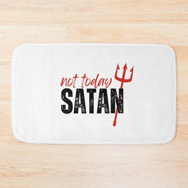 Item preview, Not Today Satan designed and sold by tmachtan.