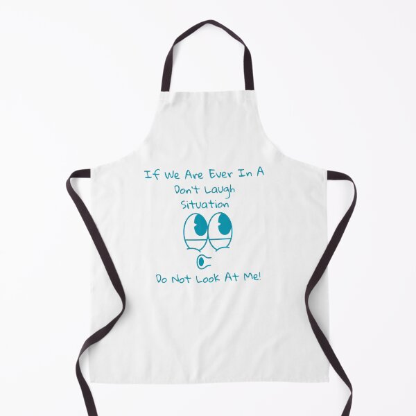 Item preview, If we're ever in a don't laugh situation do not look at me! designed and sold by RadGhostKitty.