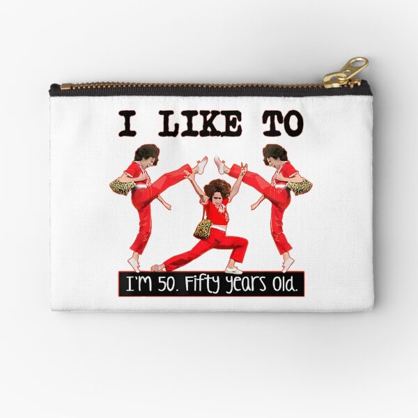 Item preview, sally o'malley I'm 50 i like to kick, streth, and kick designed and sold by marnisa.