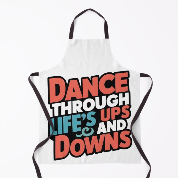 Item preview, Dance through life's ups and downs designed and sold by iwcus.