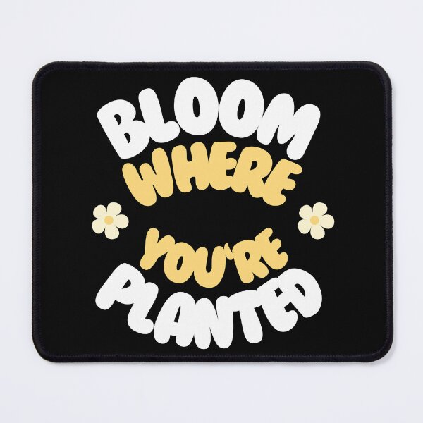 Item preview, Bloom where you are planted designed and sold by GartenIdeen.