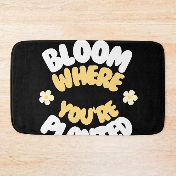 Item preview, Bloom where you are planted designed and sold by GartenIdeen.
