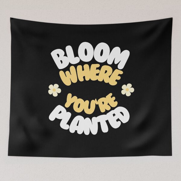 Item preview, Bloom where you are planted designed and sold by GartenIdeen.