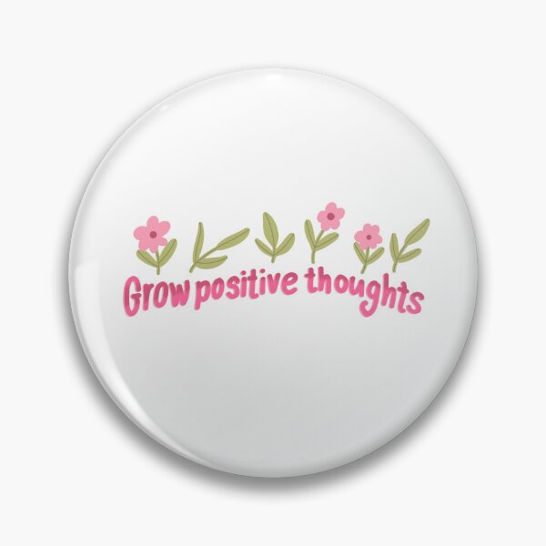 Item preview, Grow positive thoughts designed and sold by pinkyfish1010.