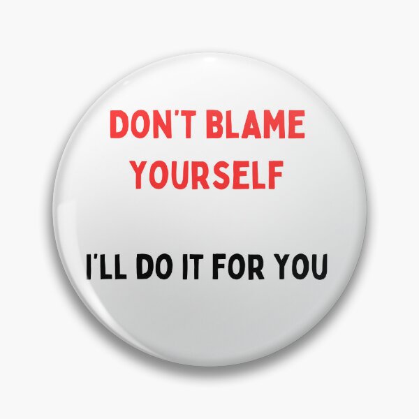 Item preview, Don't Blame Yourself (light background) designed and sold by MatEz.