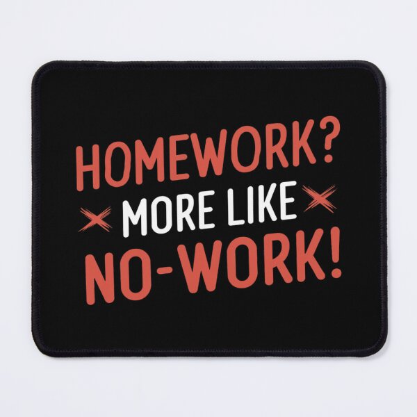 Item preview, Homework More Like No-Work designed and sold by SewnMemories.