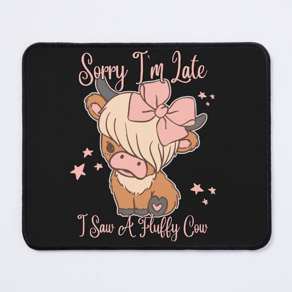 Item preview, Sorry I'm Late, I Saw A Fluffy Cow designed and sold by AlienOccupation.