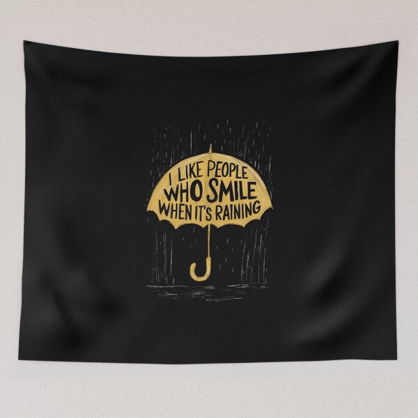 Item preview, I like people who smile when its raining designed and sold by tee-blah-blah.