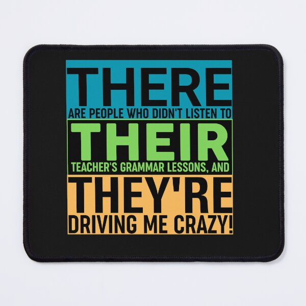 Item preview, Funny There, Their, and They're Design designed and sold by AlienOccupation.