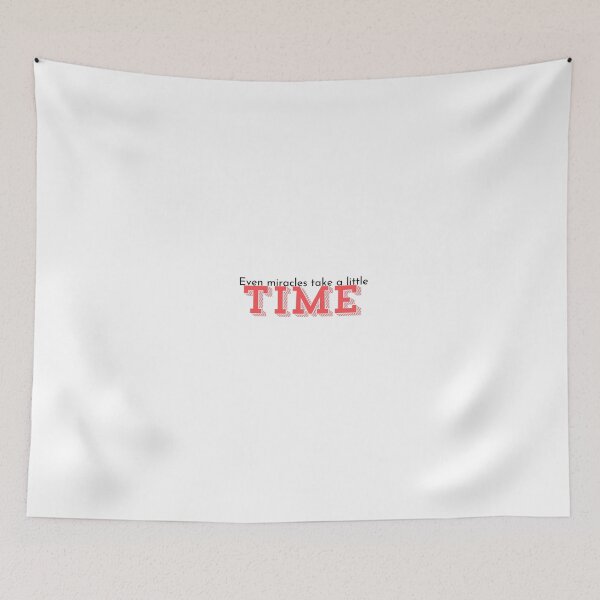 Item preview, Even miracles take a little time designed and sold by LaughandLaugh.