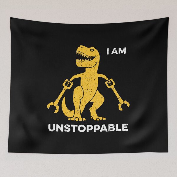 Item preview, Now I Am Unstoppable - Funny T-Rex designed and sold by zeviwanty.