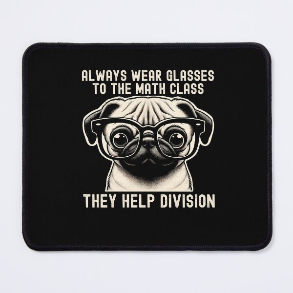 Item preview, Always Wear Eyeglasses to Math Class Funny Teacher Dog Lover designed and sold by Dressed For Duty.