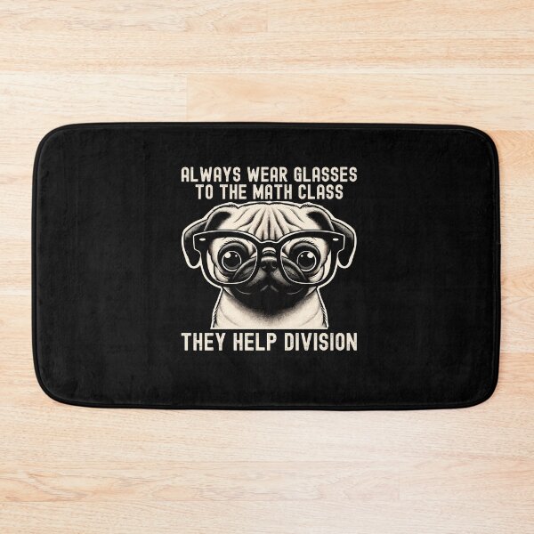 Item preview, Always Wear Eyeglasses to Math Class Funny Teacher Dog Lover designed and sold by Dressed For  Duty.