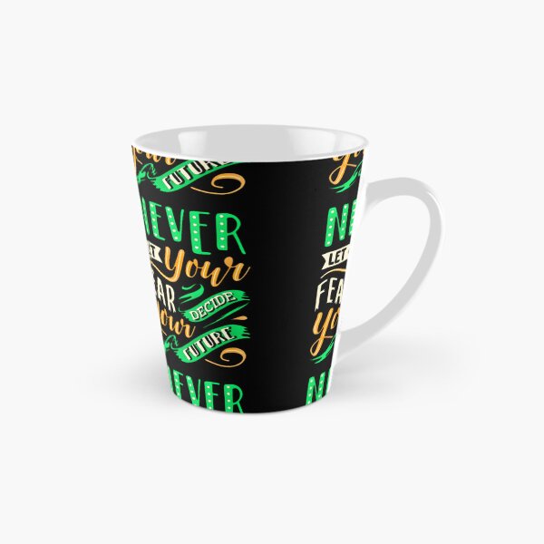 Item preview, NEVER LET YOUR FEAR DECIDE YOUR FUTURE  designed and sold by GrowDrak.