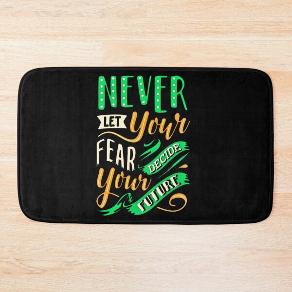 Item preview, NEVER LET YOUR FEAR DECIDE YOUR FUTURE  designed and sold by GrowDrak.