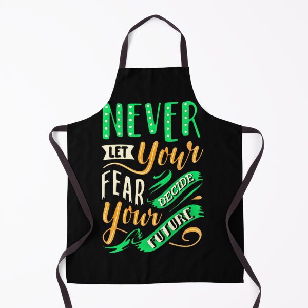 Item preview, NEVER LET YOUR FEAR DECIDE YOUR FUTURE designed and sold by GrowDrak.
