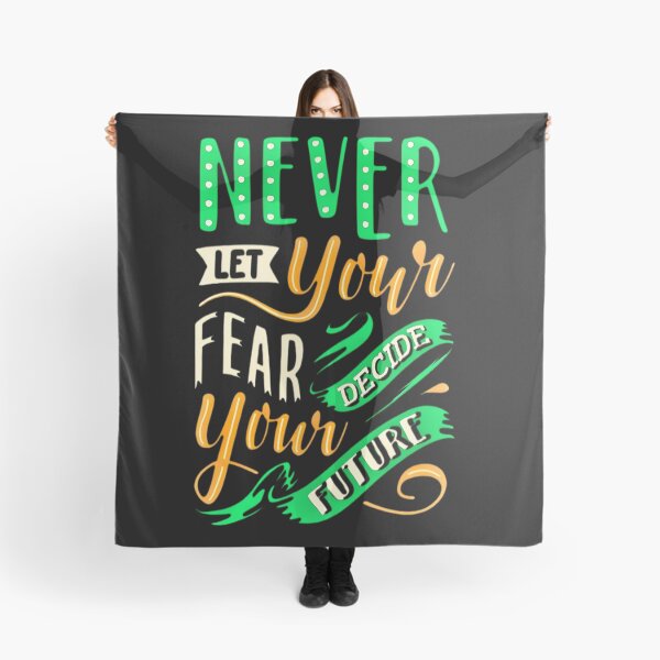 Item preview, NEVER LET YOUR FEAR DECIDE YOUR FUTURE designed and sold by GrowDrak.
