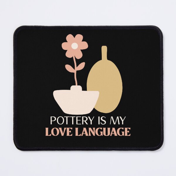 Item preview, Pottery is my Love Language - Pottery design designed and sold by TTeamDesigns.