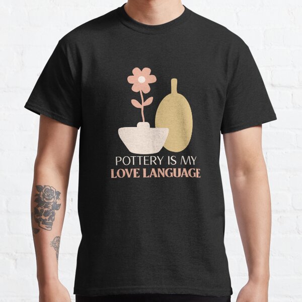 Item preview, Pottery is my Love Language - Pottery design designed and sold by TTeamDesigns.