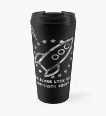 Taza de viaje las estrellas se ven muy diferentes hoy