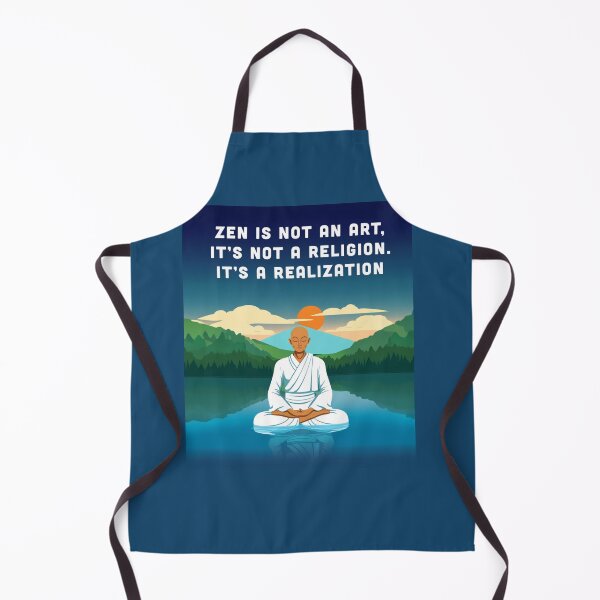 Item preview, Zen is not an art, it's not a religion. It's a realization quotes to leave for. designed and sold by La Loca.