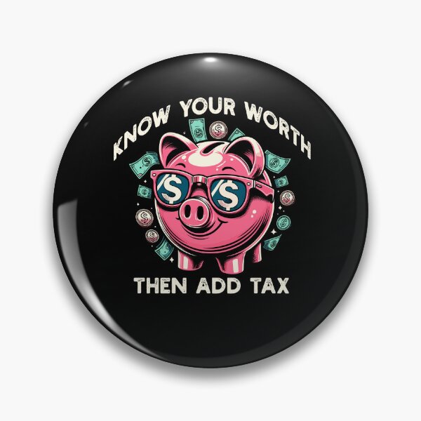 Item preview, Know Your Worth Then Add Tax Funny Season Saying designed and sold by Dressed For  Duty.