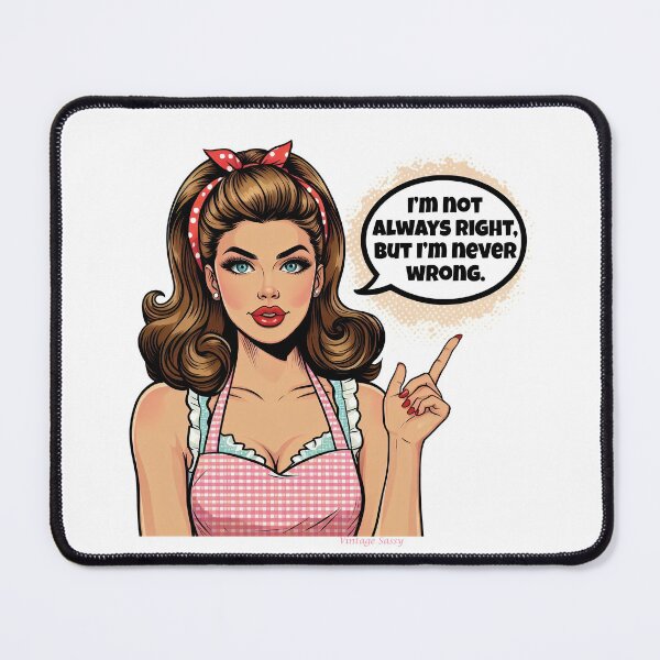 Item preview, Vintage Pop Art Sassy Woman I'm Never Wrong designed and sold by IBTees.