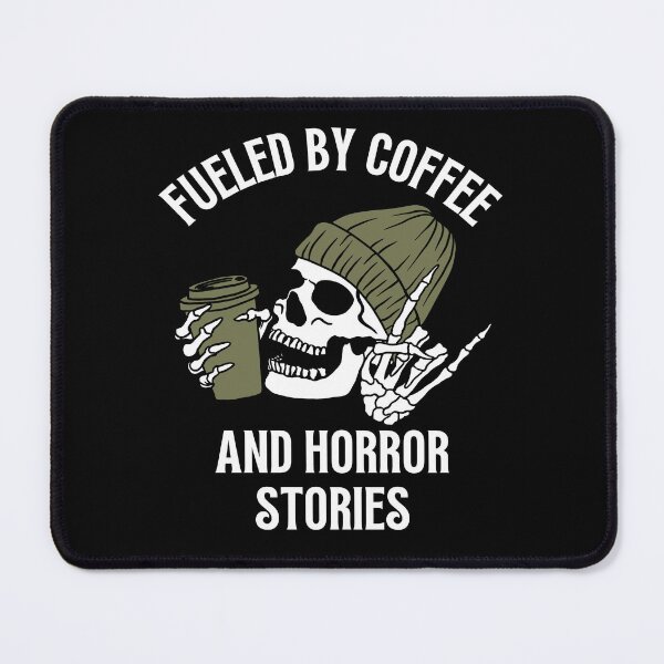 Item preview, Fueled By Coffee And Horror Stories designed and sold by ILOVEART247.