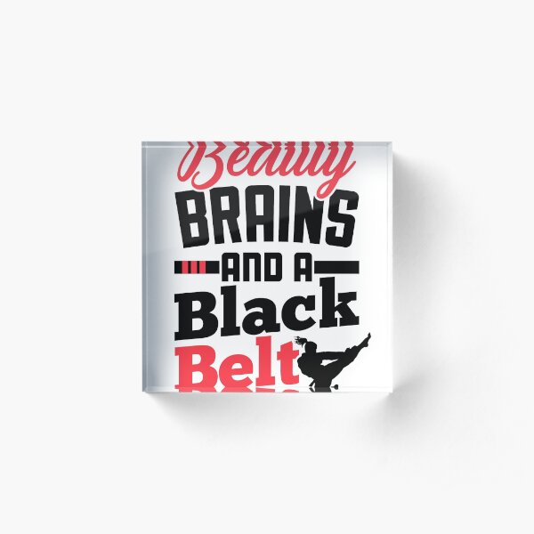 Karate Shirt for Girls Beauty Brains and a Black Belt Tee Acrylic Block