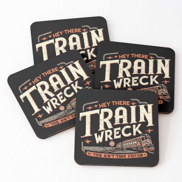 Item preview, Hey There Train Wreck This Ain't Your Station designed and sold by Dressed For  Duty.