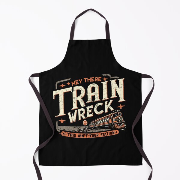Item preview, Hey There Train Wreck This Ain't Your Station designed and sold by Dressed For Duty.