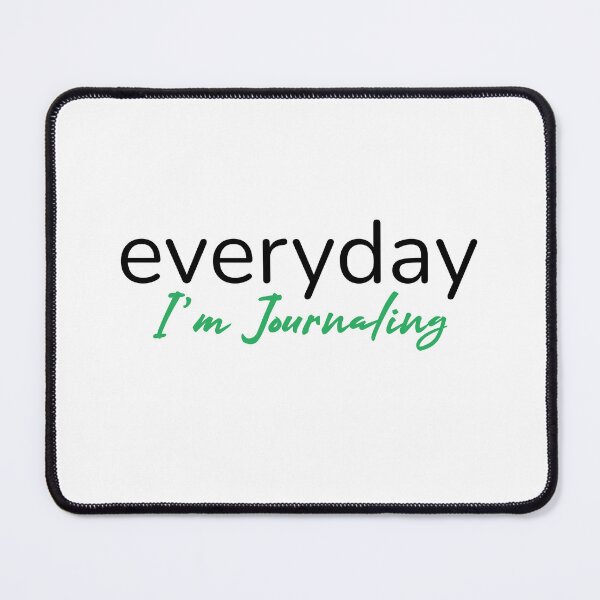 Item preview, Everyday I'm Journaling designed and sold by musthavewords.
