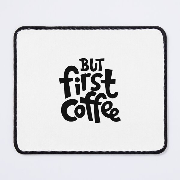 Item preview, But First, Coffee designed and sold by perfectstyle1.