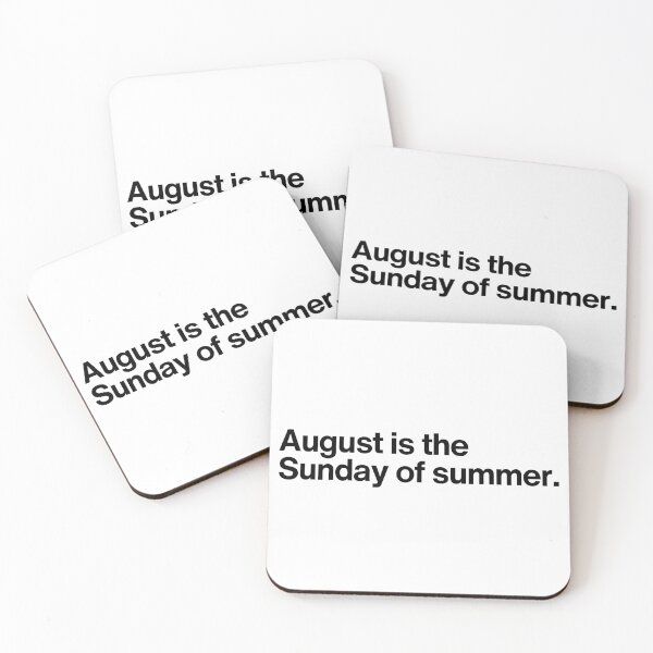 Item preview, August is the sunday of summer | August Summer Quotes designed and sold by Anxiety..