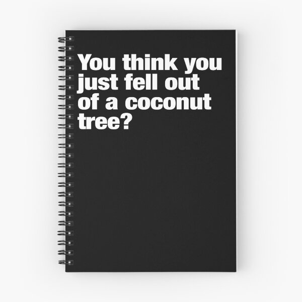 Item preview, You Think You Just Fell Out Of A Coconut Tree? Kamala Harris Quote designed and sold by leafsquare.
