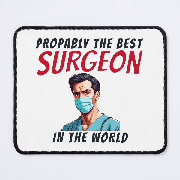 Item preview, Propably the Best Surgeon in the World designed and sold by FreshArtFusion.