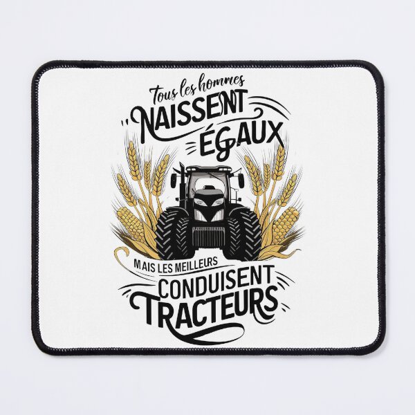 Item preview, Tous les hommes naissent égaux, mais les meilleurs conduisent tracteurs designed and sold by Zibis09.
