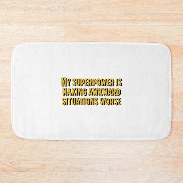 Item preview, My Superpower is Making Awkward Situations Worse designed and sold by musthavewords.
