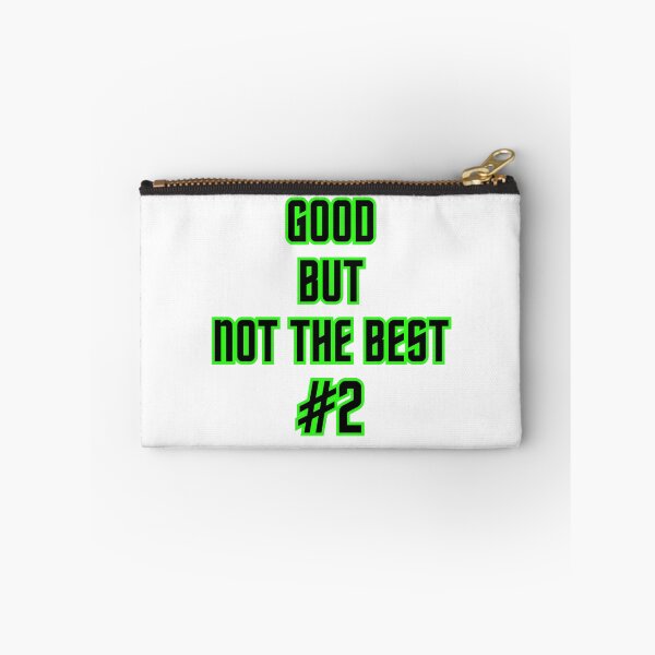 Item preview, Good But Not The Best designed and sold by MichalWeider.