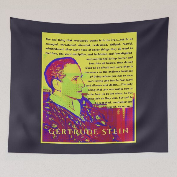 Item preview, Gertrude Stein quote: The one thing that everybody wants is to be free...not to be managed, threatened, directed, restrained, obliged, fearful, administered designed and sold by artbleed.