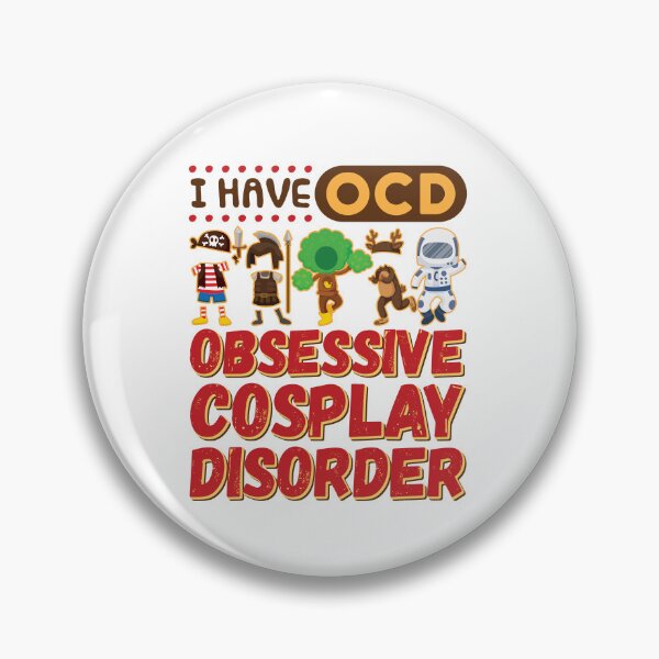 Item preview, I Have OCD Obsessive Cosplay Disorder designed and sold by jaygo.
